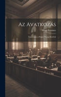 Az Avatkozás: Tanulmány a Polgári Perjog Köréböl 1168093368 Book Cover