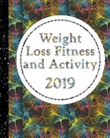 Weight Loss, Fitness and Activity 2019: With Coloring Feature - The Path to Fitness, Step by Step 1723777617 Book Cover
