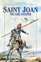 Saint Joan: The Girl Soldier (Vision Books) 0898708222 Book Cover