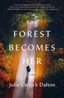 The Forest Becomes Her 1250889758 Book Cover