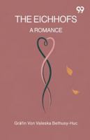 The Eichhofs A Romance 9373406159 Book Cover