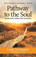 Pathway to the Soul: Reaching People Through Spirit-Led Dialogue 1600663389 Book Cover