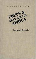 Coups and Army Rule in Africa: Motivations and Constraints 0300019955 Book Cover