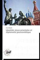 Identita(c)S Slavo-Orientales Et Diplomatie Postsovia(c)Tique 3838172140 Book Cover