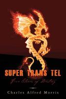 Super Trans Tel: Five Stones of Destiny 1505280028 Book Cover