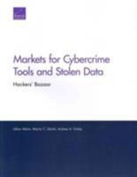 Markets for Cybercrime Tools and Stolen Data: Hackers' Bazaar 0833087118 Book Cover