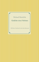 Gedichte eines Herbstes: 100 kleine Gedichte für die dritte Jahreszeit (German Edition) 3752692413 Book Cover