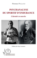 Psychanalyse du sportif d'endurance: L'identité en marche (Santé, Sociétés Et Cultures) (French Edition) 2343187355 Book Cover