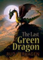 The Last Green Dragon 1988783917 Book Cover