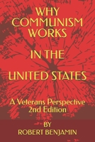 Why Communism Works in the United States: A Veterans Perspective B0GY8V4HS6 Book Cover