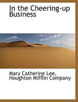 In the Cheering-Up Business 0526959711 Book Cover