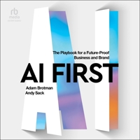 AI First: The Playbook for a Future-Proof Business and Brand B0FCVHHWKV Book Cover