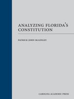 Analyzing Florida’s Constitution 1531017150 Book Cover