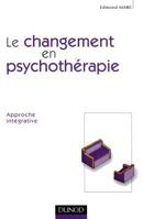 Le changement en psychothérapie - Approche intégrative: Approche intégrative 2100064983 Book Cover