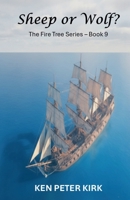 SHEEP OR WOLF?: The Fire Tree Series - Book 9 B0GVXSWDW4 Book Cover
