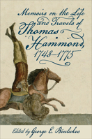 Memoirs on the Life and Travels of Thomas Hammond, 1748-1775 0813939674 Book Cover