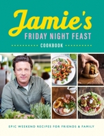 Jamie’s Friday Night Feast Cookbook 1443458643 Book Cover