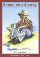 Rabbit On A Shovel: Aussie Cooking Around The Campfire 0975166603 Book Cover