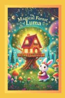 The Magical Forest of Luma: A Tale of Kindness and Magic B0FZSYRH31 Book Cover