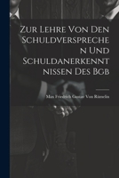 Zur Lehre Von Den Schuldversprechen Und Schuldanerkenntnissen Des Bgb 1021649538 Book Cover