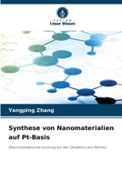 Synthese von Nanomaterialien auf Pt-Basis (German Edition) 6200688877 Book Cover