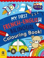 My First French-English Bilingual Colouring Book 1916851614 Book Cover