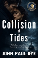 Collision of Tides: A Dark Maritime Thriller of Terror, Seduction, and Political Conspiracy on the High Seas: A brutally sexy technothriller blending 1917642512 Book Cover