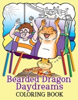 Bearded Dragon Daydreams Coloring Book 4908629056 Book Cover