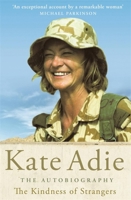 The Kindness of Strangers: The Autobiography 075531073X Book Cover