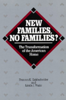 New Families, No Families?: The Transformation of the American Home (Rand Corporation Research Study) 0520083059 Book Cover