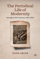 The Periodical Life of Modernity: Sonzogno's First Century (1804-1909) (Studies in Book and Print Culture) 1487580126 Book Cover