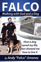 FALCO - Walking with God and a Dog 1300379294 Book Cover