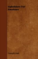 Upholstery for Amateurs 144370461X Book Cover