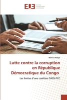 Lutte contre la corruption en République Démocratique du Congo: Les limites d’une coalition CACH-FCC 6203449245 Book Cover