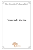 Paroles du silence (French Edition) 2332866825 Book Cover