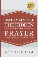David McIntyre The Hidden Life of Prayer: In Today's English and with a Study Guide (LARGE PRINT) 8419204080 Book Cover
