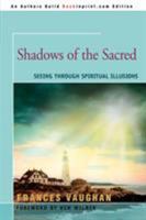Shadows of the Sacred: Seeing Through Spiritual Illusions 0835607232 Book Cover