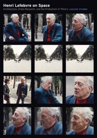 Henri Lefebvre on Space: Architecture, Urban Research, and the Production of Theory 0816666172 Book Cover