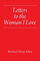 Letters to the Woman I Love 1977229549 Book Cover
