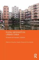 Rural Migrants in Urban China: Enclaves and Transient Urbanism (Routledge Contemporary China Series) 1138643548 Book Cover