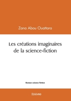 Les créations imaginaires de la science-fiction (French Edition) 2414612045 Book Cover