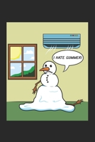 I Hate Summer!: DIN A5 Sommer-Hasser Notizheft leer | 120 Seiten leeres Sommer-Hasser Notizbuch für Notizen in Schule, Universität, Arbeit oder zuhause. | Eine tolles Geschenk für Ihre Liebsten. 1672256356 Book Cover
