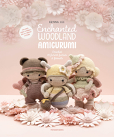 Enchanted Woodland Amigurumi: Crochet 15 forest fairies & friends 9491643509 Book Cover