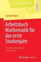 Arbeitsbuch Mathematik für das erste Studienjahr: Beweise und Lösungen zum Lesebuch 3642375499 Book Cover