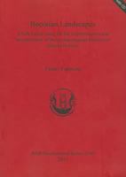 Boeotian Landscapes: A GIS-Based Study for the Reconstruction and Interpretation of the Archaeological Datasets of Ancient Boeotia [With CDROM] 1407307509 Book Cover