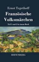Französische Volksmärchen: Teil 1 und 2 in einem Buch (German Edition) 3843026580 Book Cover