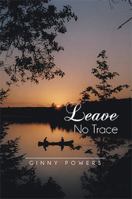 Leave No Trace 1483669351 Book Cover