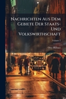 Nachrichten Aus Dem Gebiete Der Staats- Und Volkswirthschaft: Mitgetheilt V. Otto H Bner, Volume 2... 1271760754 Book Cover