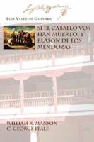 Si el caballo vos han muerto / Blasón de los Mendozas 1588711269 Book Cover