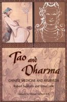 Tao and Dharma: Chinese Medicine and Ayurveda 0914955217 Book Cover